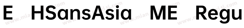 E HSansAsia-ME Regul字体转换